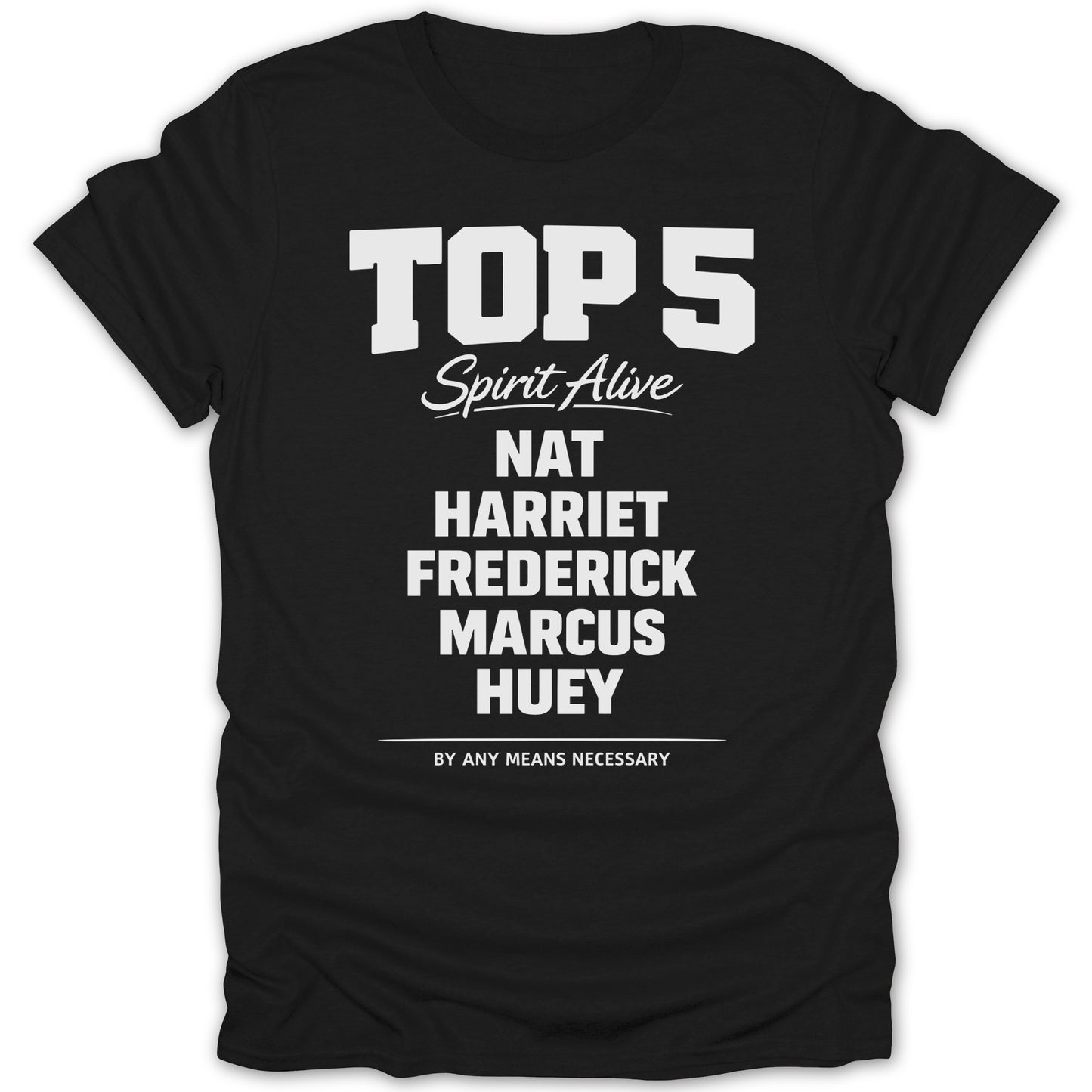 Top 5 Spirit Alive Nat Harriet Frederick T-Shirt