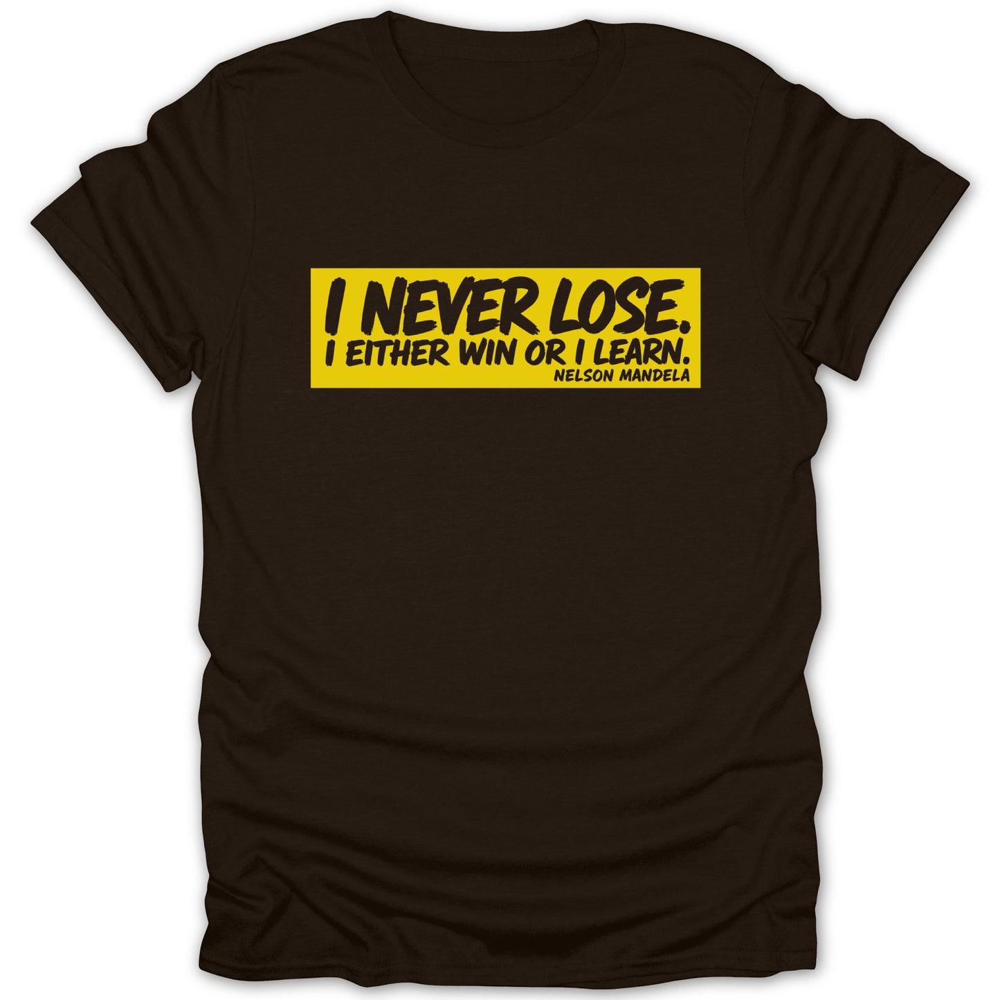 Brown t-shirt with yellow box featuring Nelson Mandela quote: "I never lose."