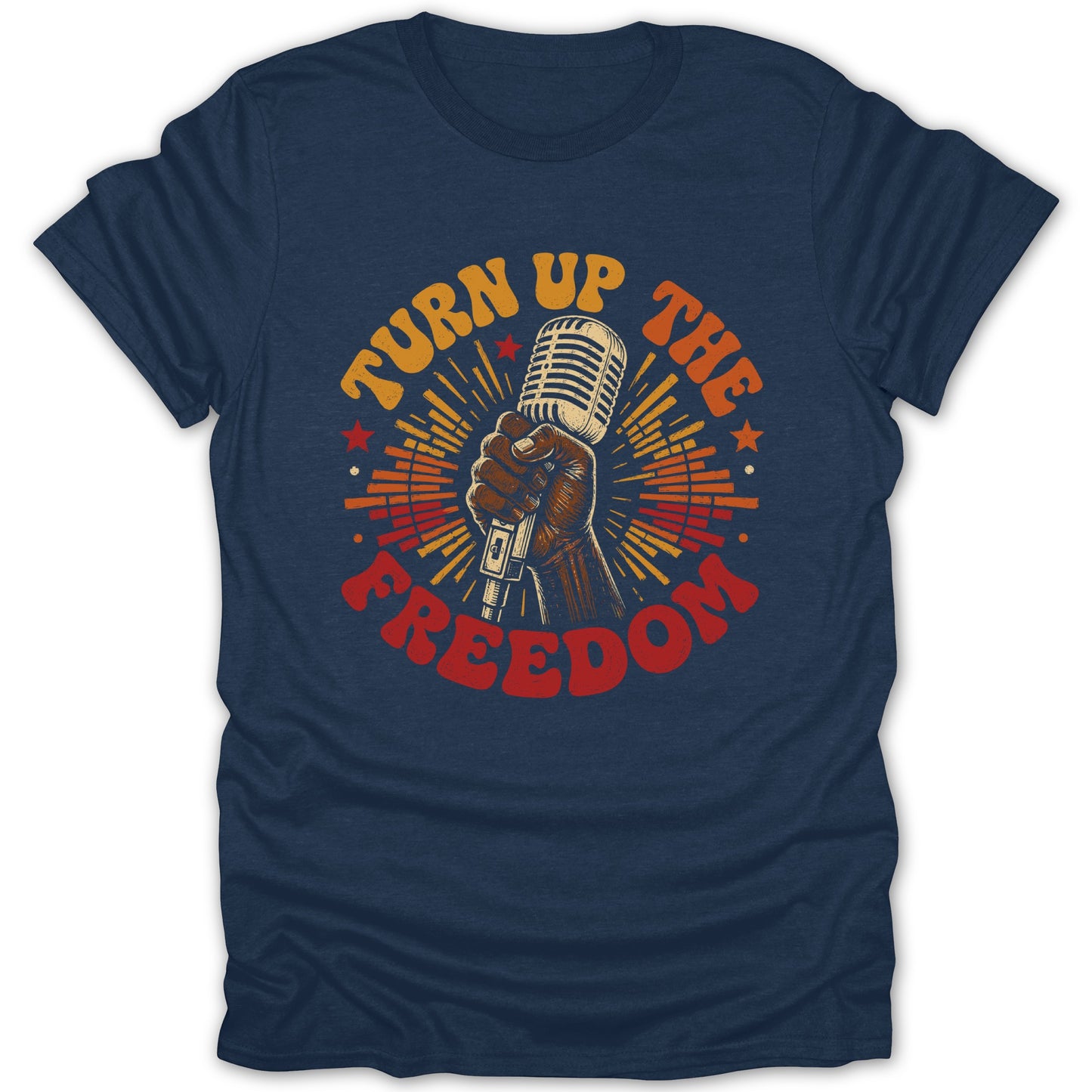 Dark blue t-shirt with a vintage microphone held by a fist and text "Turn Up the Freedom".