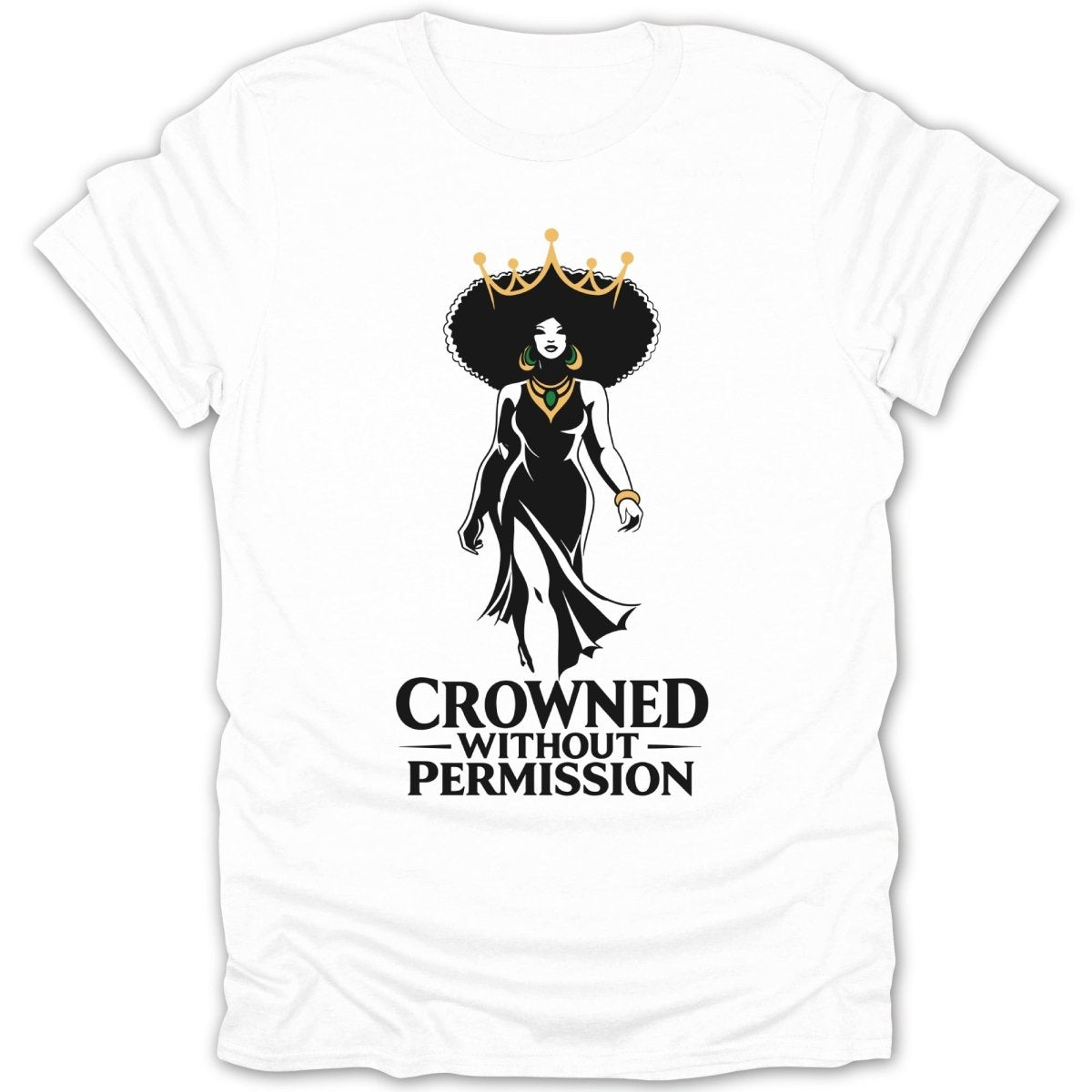 Crowned Without Permission Tee - Zion Threadz