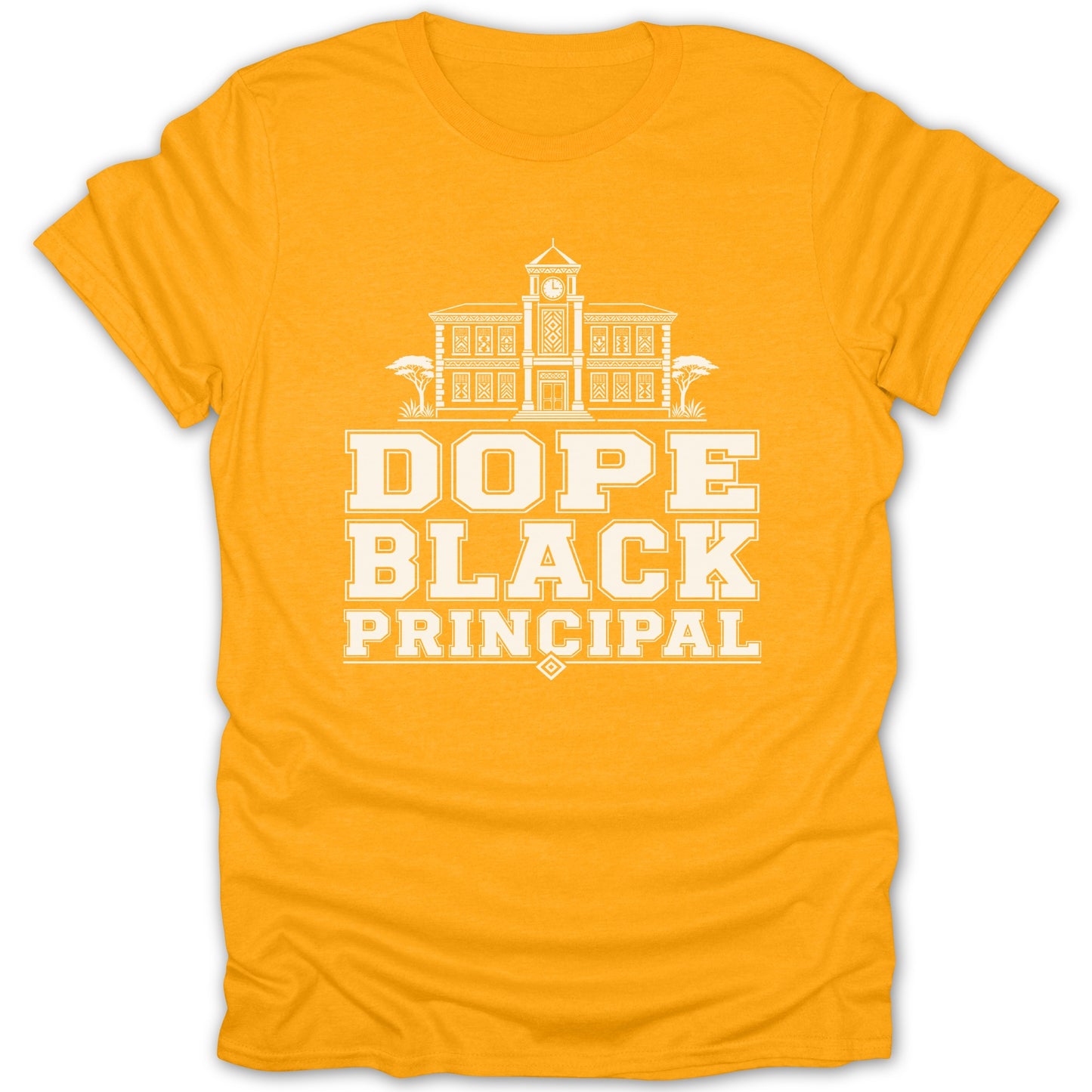 Orange t-shirt with white text reading "DOPE BLACK PRINCIPAL" above a building.