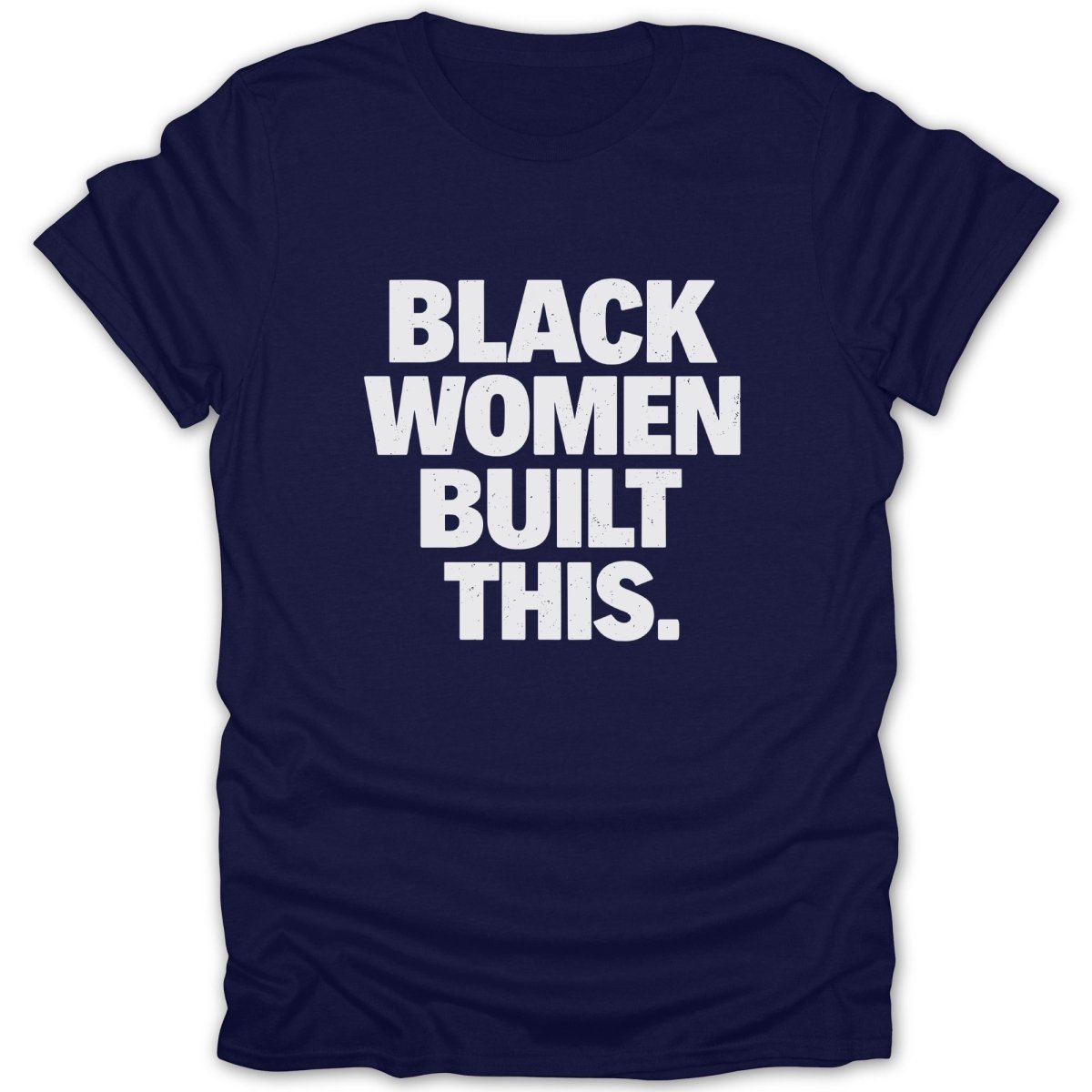 Black Women Built This Tee - Zion Threadz