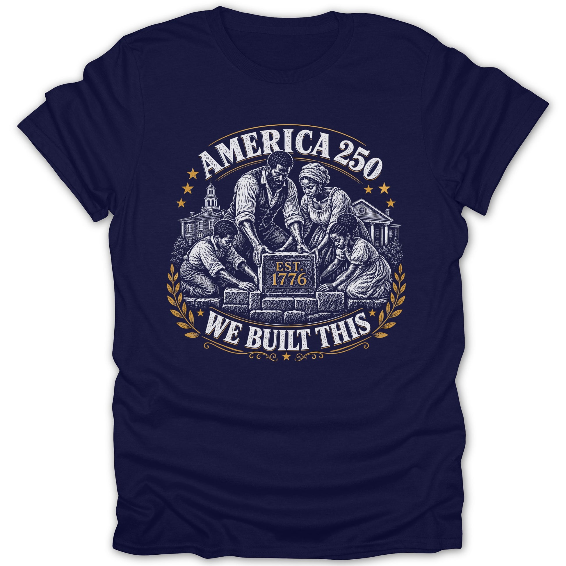 America 250: Est. 1776 We Built This, a family building a wall, with buildings.