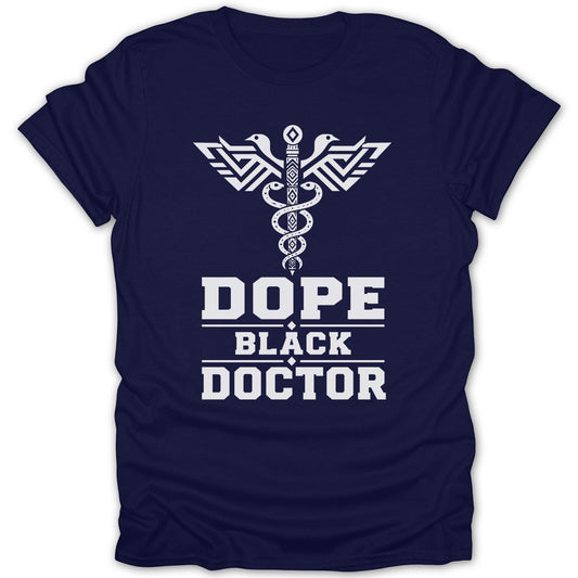 Navy t-shirt with white text "Dope Black Doctor" and caduceus symbol.