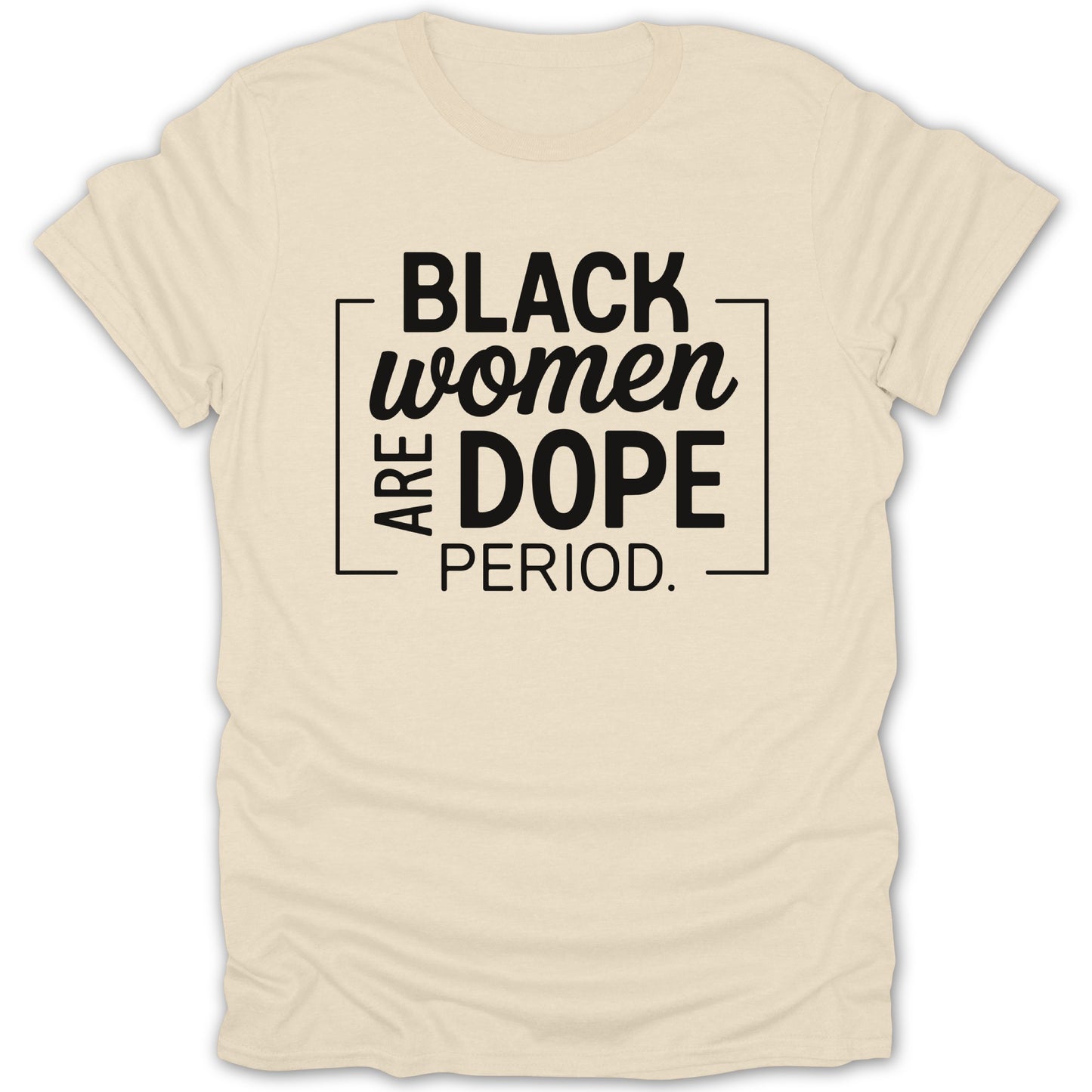 Black Women Are Dope Period T-shirt product