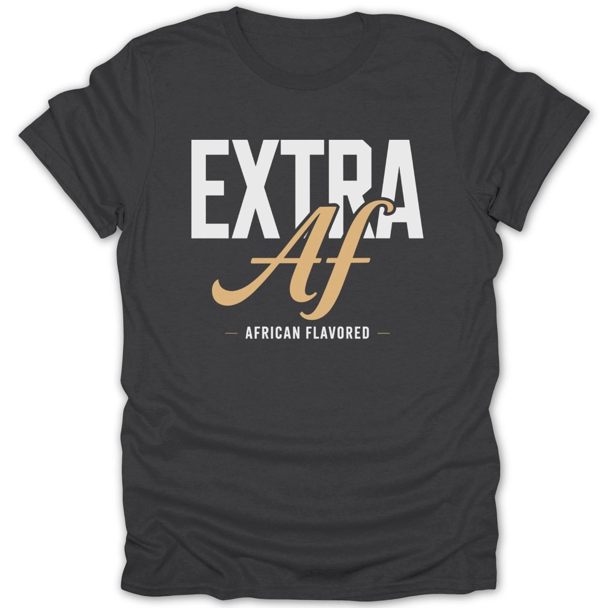 Extra AF Tee - Zion Threadz