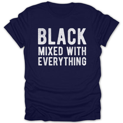 Black Mixed With Everything T-Shirt product