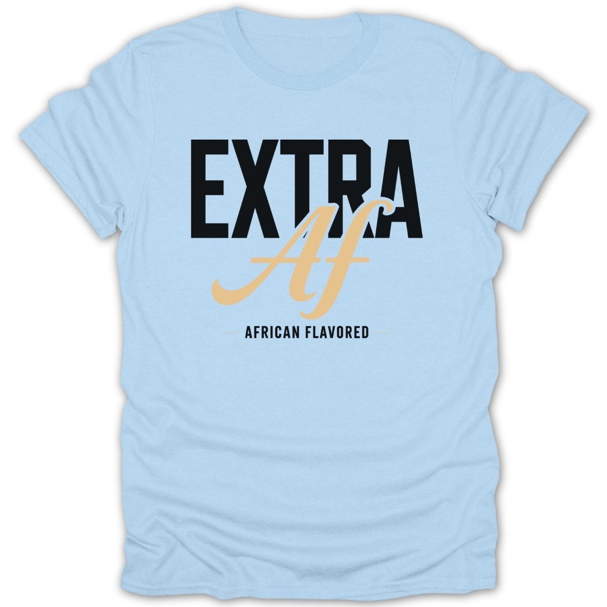 Extra AF Tee - Zion Threadz