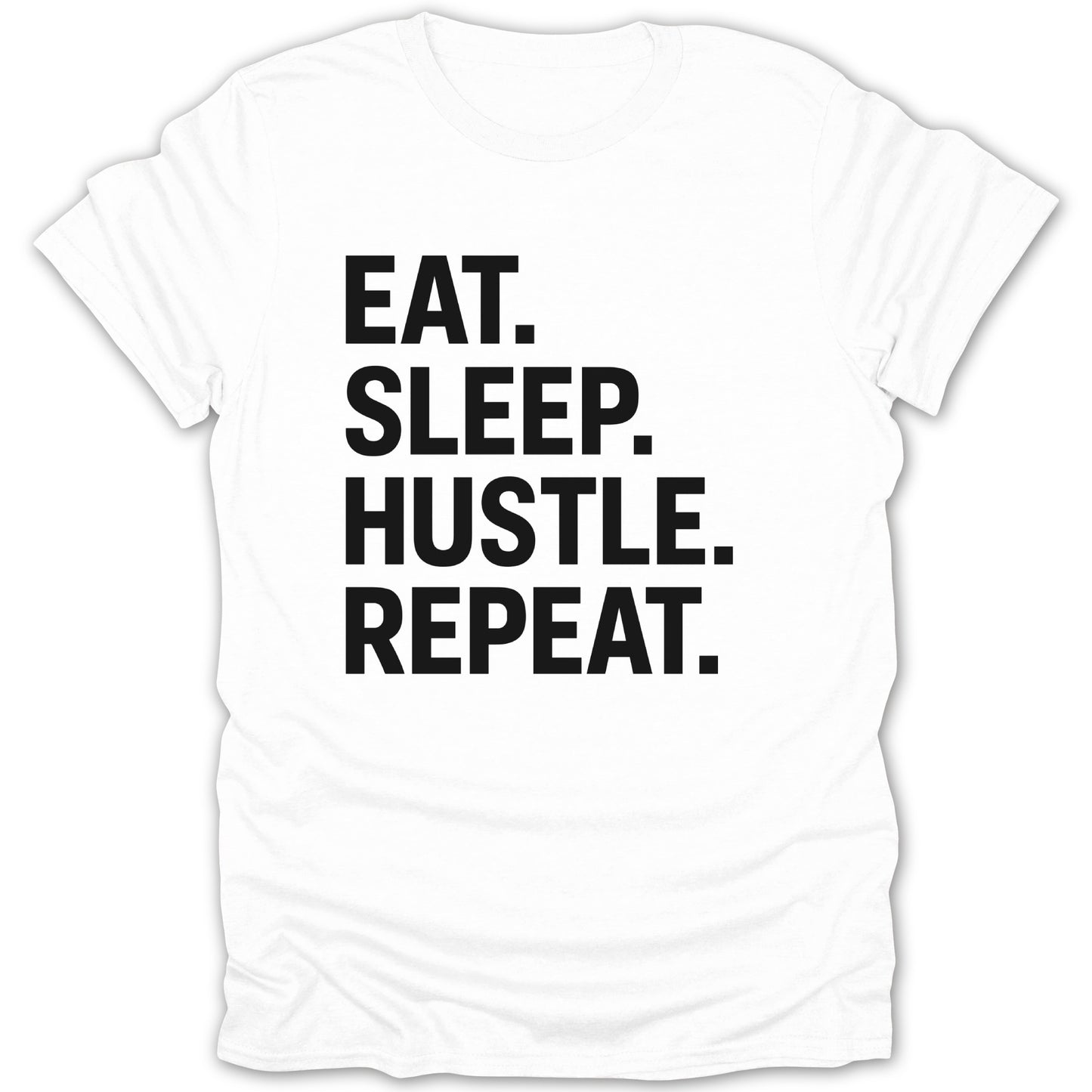 Eat Sleep Hustle Repeat slogan t-shirt product