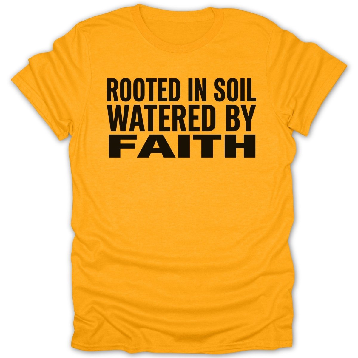 Rooted In Soil Watered By Faith Tee - Zion Threadz