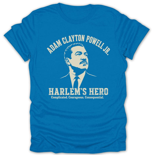 Blue t-shirt with Adam Clayton Powell Jr. portrait and "Harlem's Hero" text.