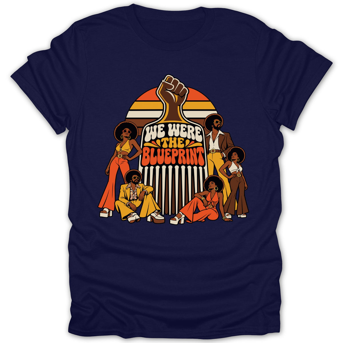 Retro illustration of people with afros and bell bottoms, text reads "WE WERE THE BLUEPRINT."