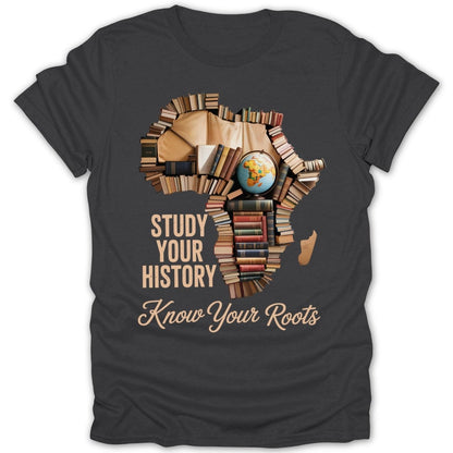 T-shirt graphic of Africa map made of books, with globe and text: Study Your History. Know Your Roots.