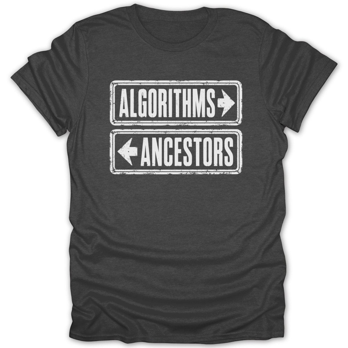 Dark t-shirt with white signs pointing left and right: "ALGORITHMS" and "ANCESTORS".