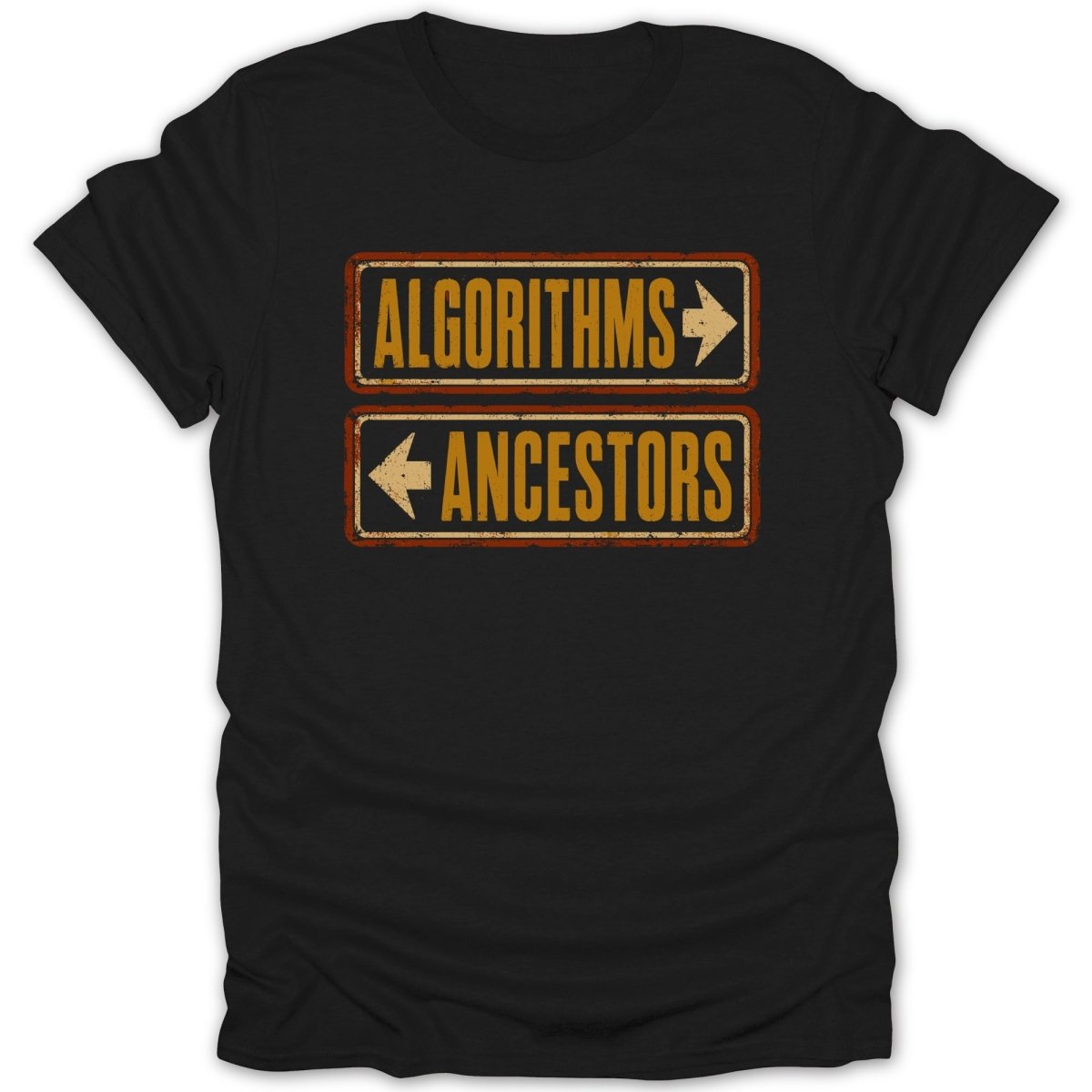 Black t-shirt with "ALGORITHMS" and "ANCESTORS" signs pointing in opposite directions.