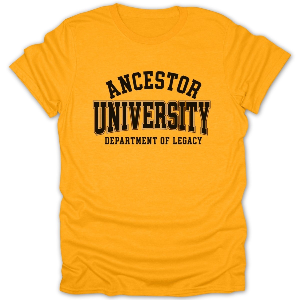 Yellow t-shirt with "Ancestor University Department of Legacy" printed in black.
