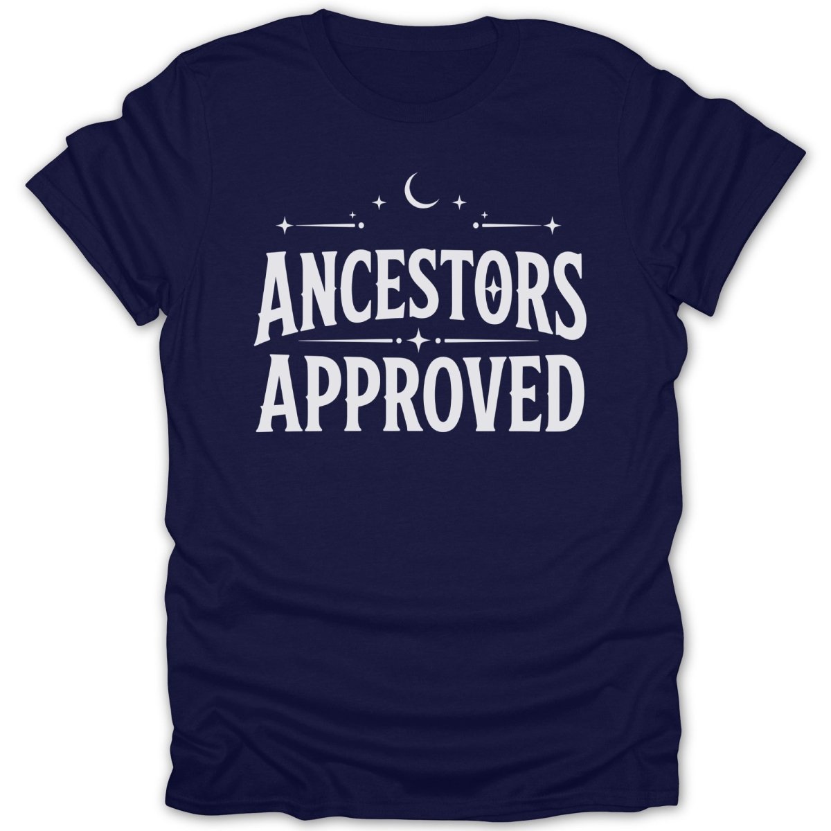 Navy t-shirt with white text "ANCESTORS APPROVED" and a crescent moon.