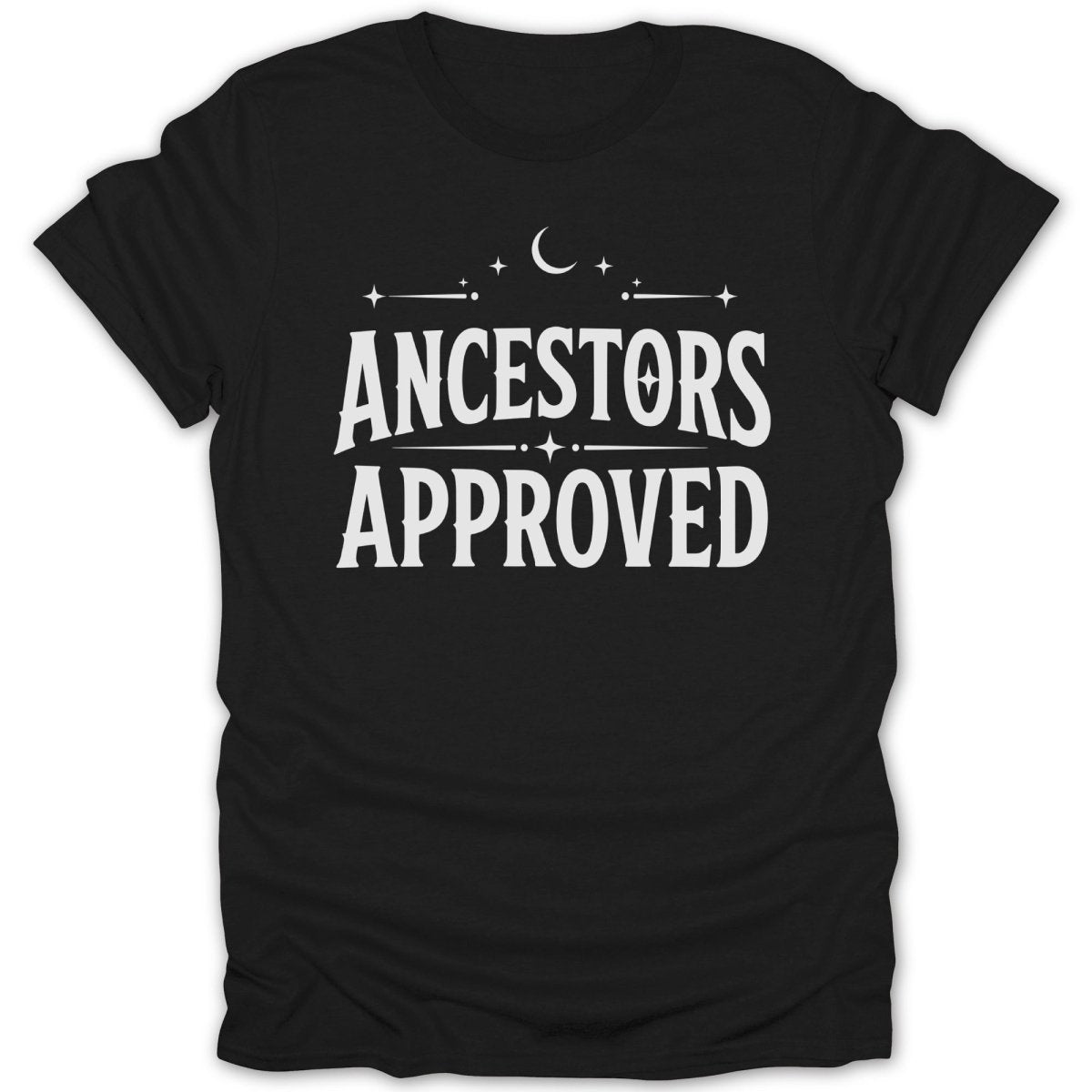 Black t-shirt with white text "ANCESTORS APPROVED" and celestial graphics.