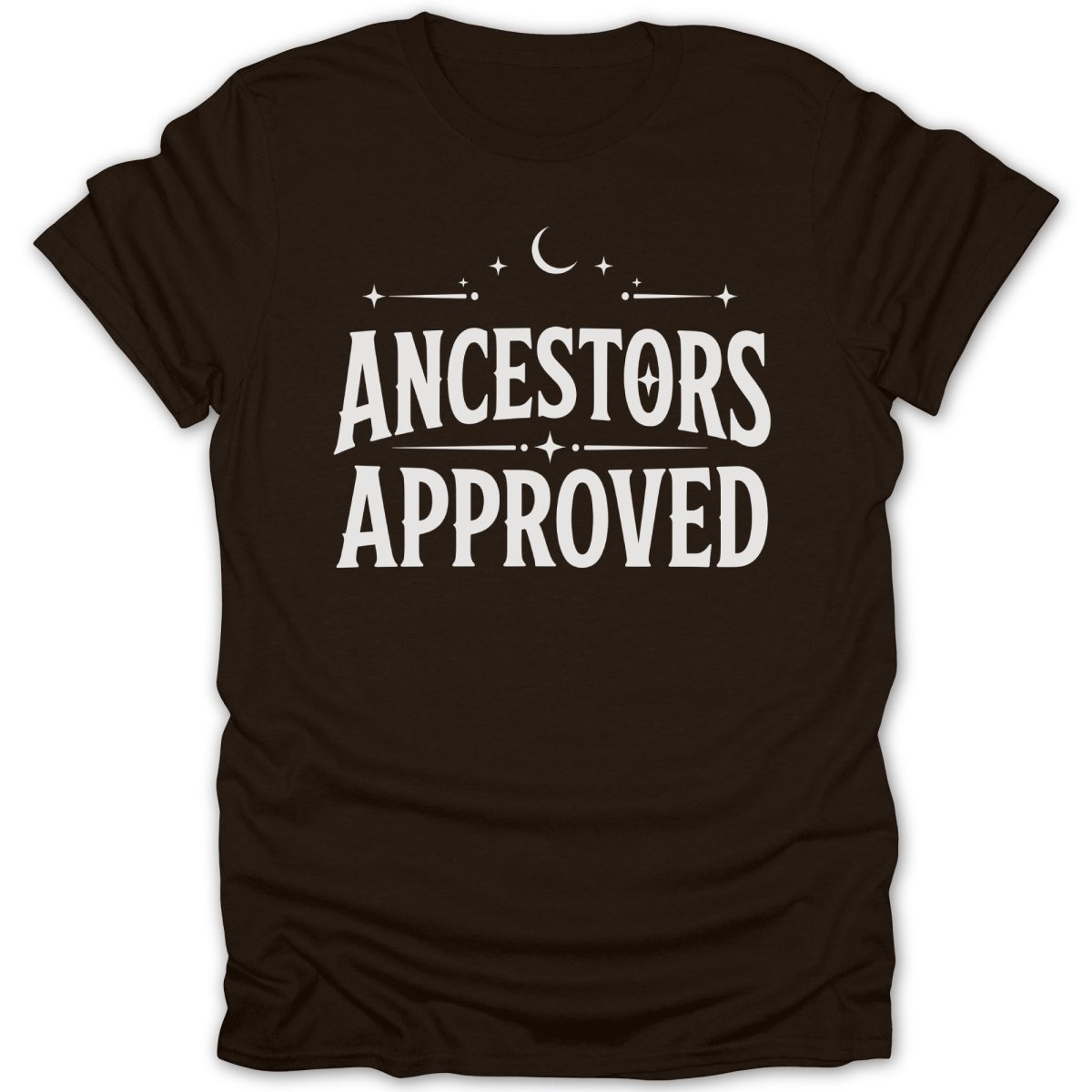 Brown t-shirt with "Ancestors Approved" in white text and celestial graphic.