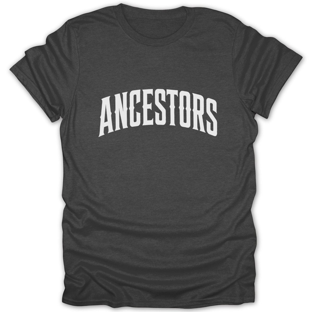 Dark grey t-shirt with white arched text that says "ANCESTORS"