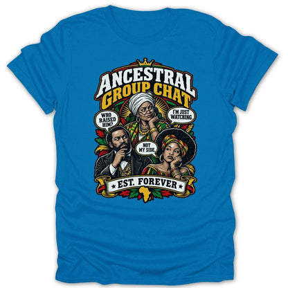 Ancestral Group Chat t-shirt with three figures and the text "Est. Forever".
