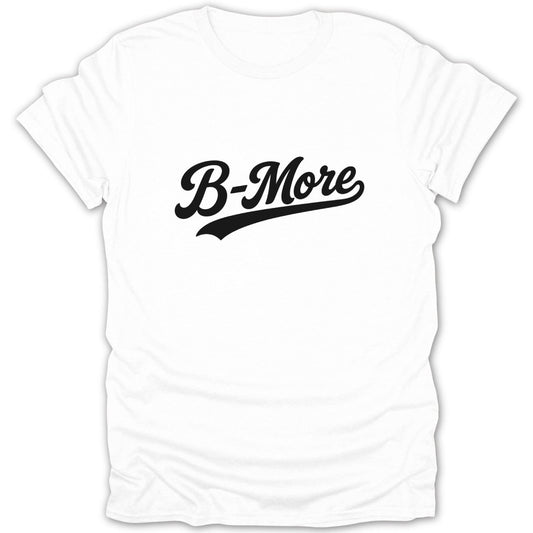 White t-shirt with black "B-More" text in a script font.