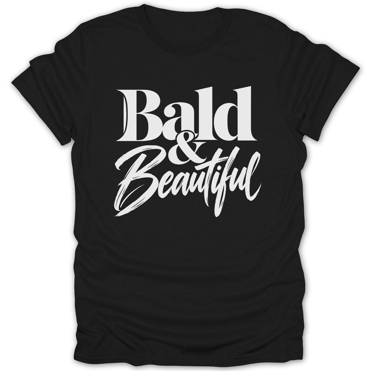 Black t-shirt with white text that reads "Bald & Beautiful".