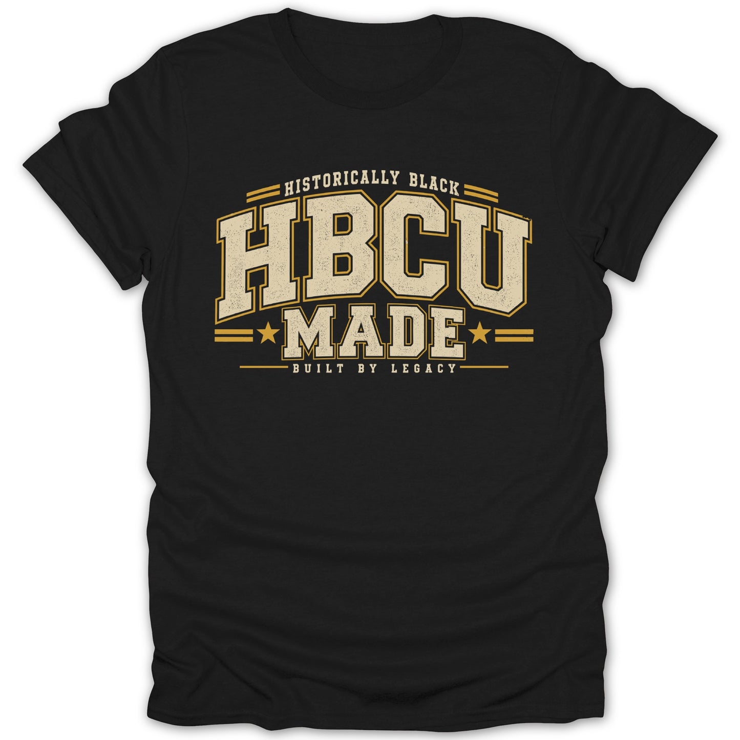 Black t-shirt with "Historically Black", "HBCU MADE", and "Built by Legacy" text.