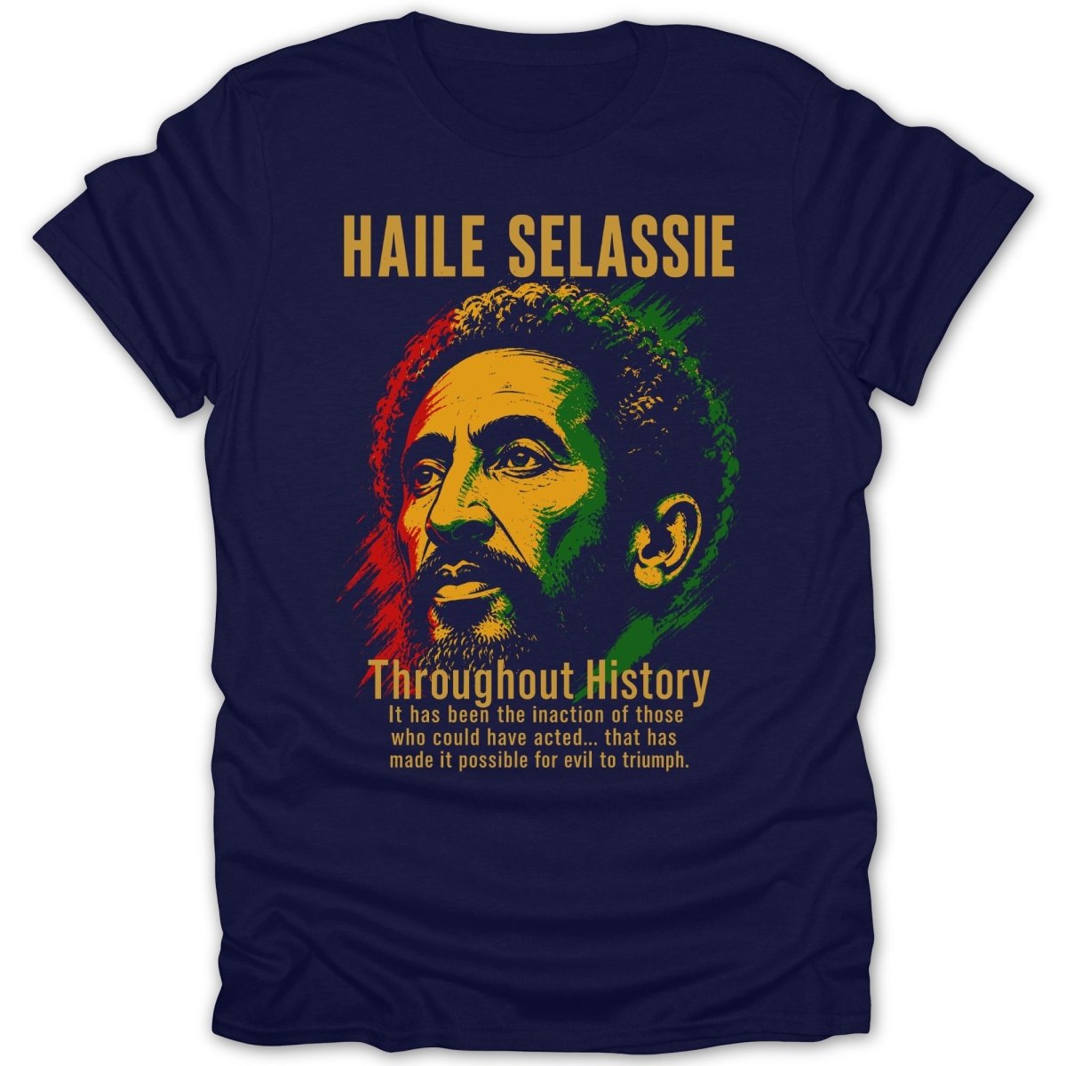 Haile Selassie Portrait Quote 1 Tee - Zion Threadz