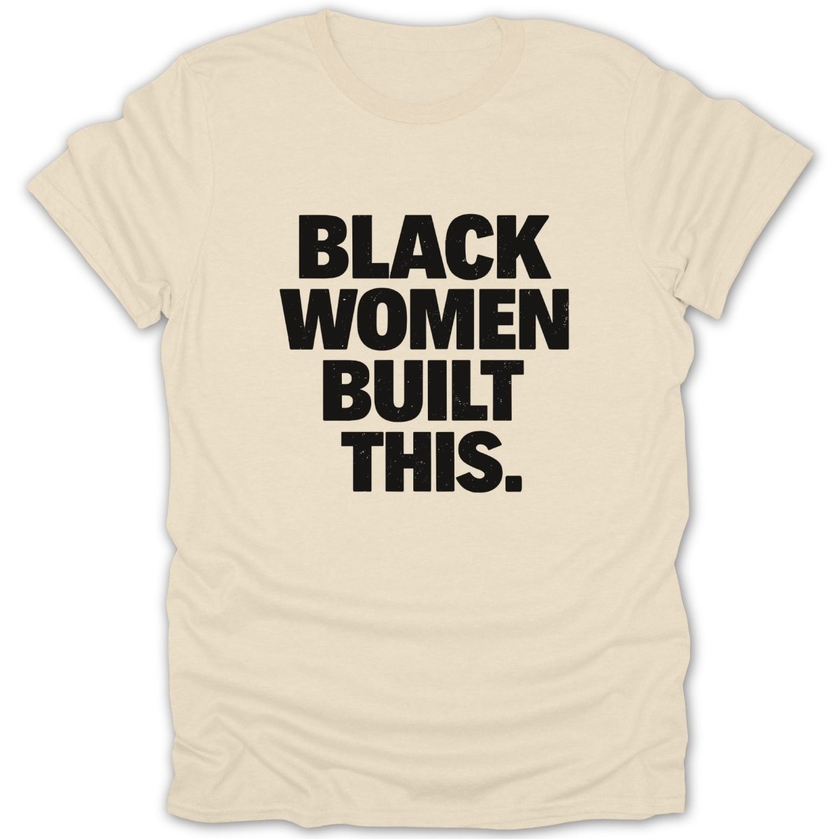 Black Women Built This Tee - Zion Threadz