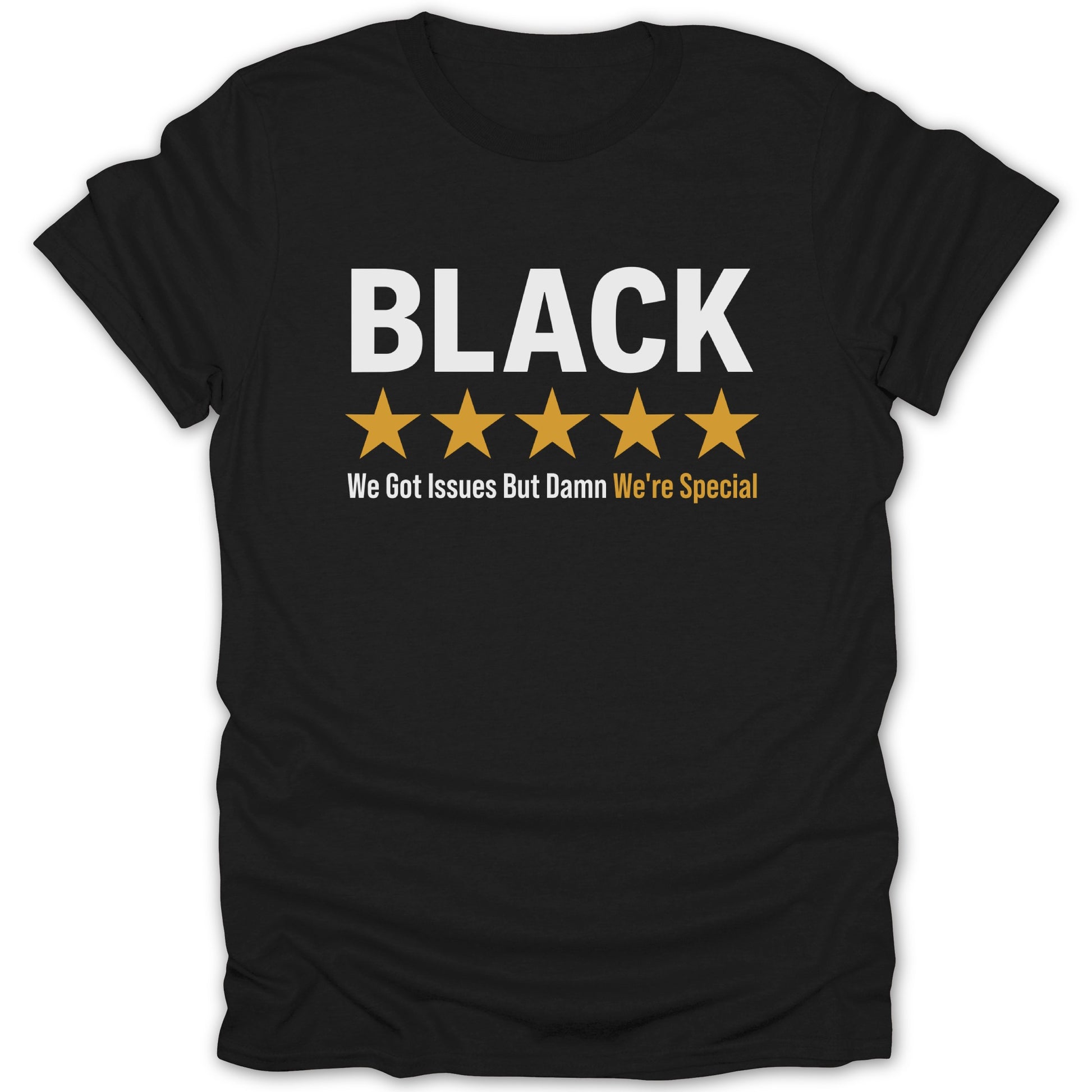 Black Five Stars We Got Issues We're Special product type