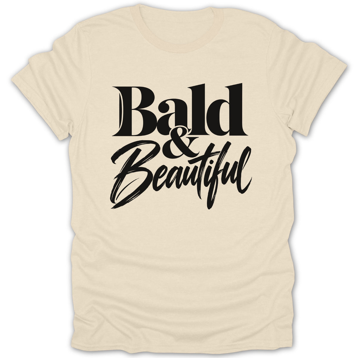 Cream t-shirt with black text "Bald & Beautiful"