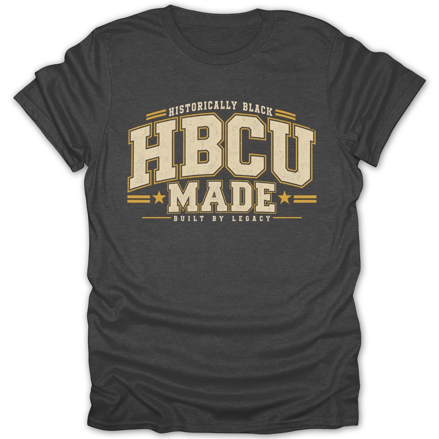 Dark gray t-shirt with "Historically Black HBCU Made Built by Legacy" text.