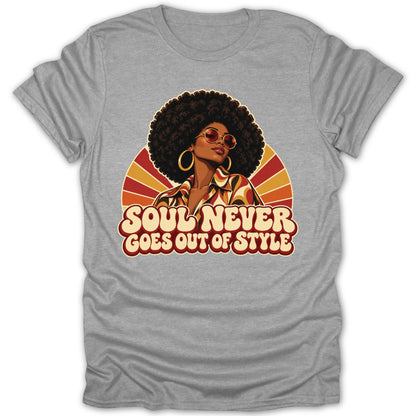 T-shirt with graphic of woman with afro and text "Soul Never Goes Out Of Style".