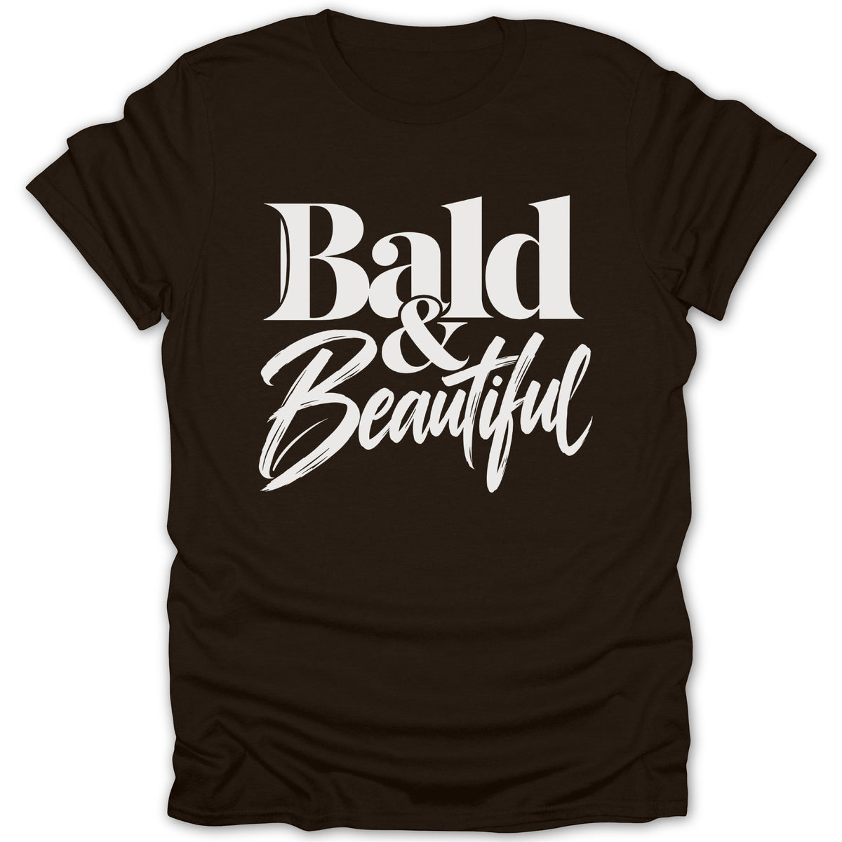 Brown t-shirt with white text reading "Bald & Beautiful".