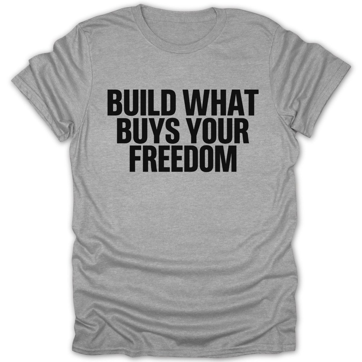 Build What Buys Your Freedom Tee - Zion Threadz
