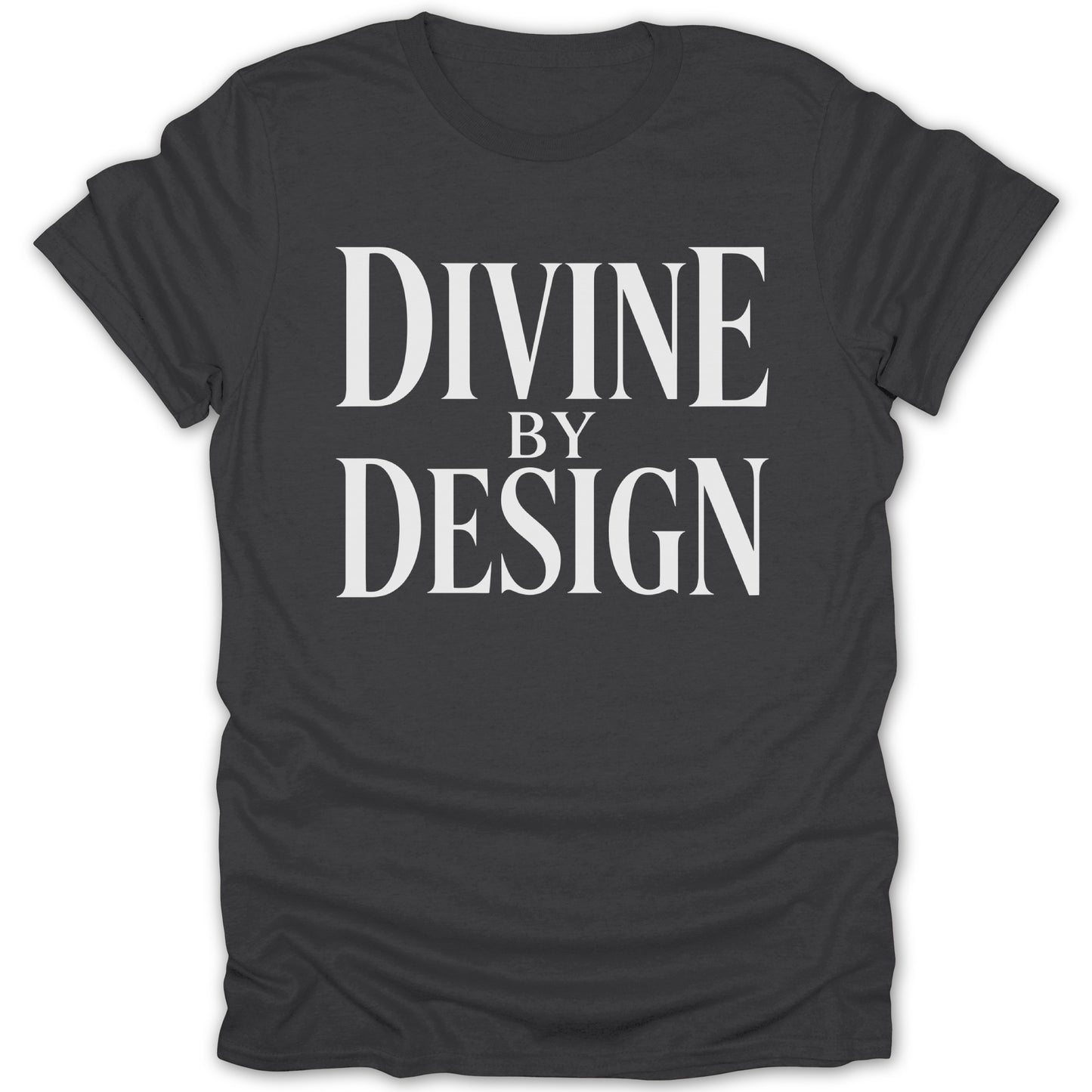 Dark gray t-shirt with "DIVINE BY DESIGN" printed in white text.