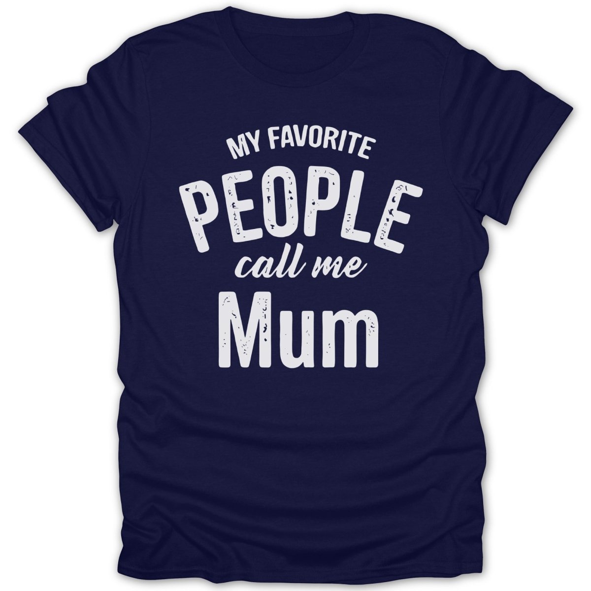 My Favorite People Call Me Mum Tee - Zion Threadz