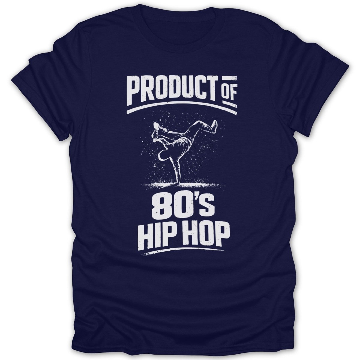 Product of 80s Hip Hop Breakdance Tee - Zion Threadz