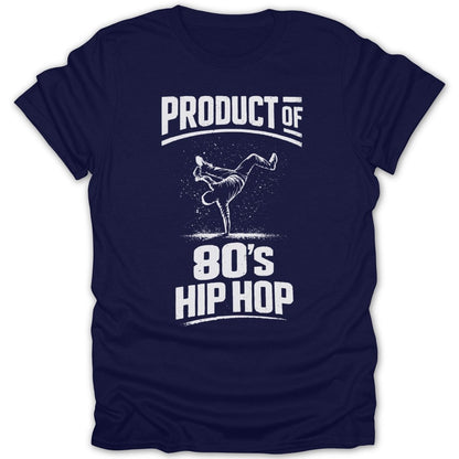 Product of 80s Hip Hop Breakdance Tee - Zion Threadz
