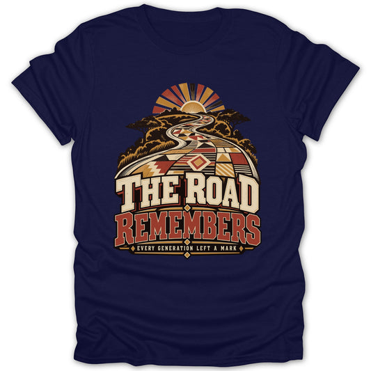 Dark navy t-shirt with "The Road Remembers" and "Every generation left a mark" text.