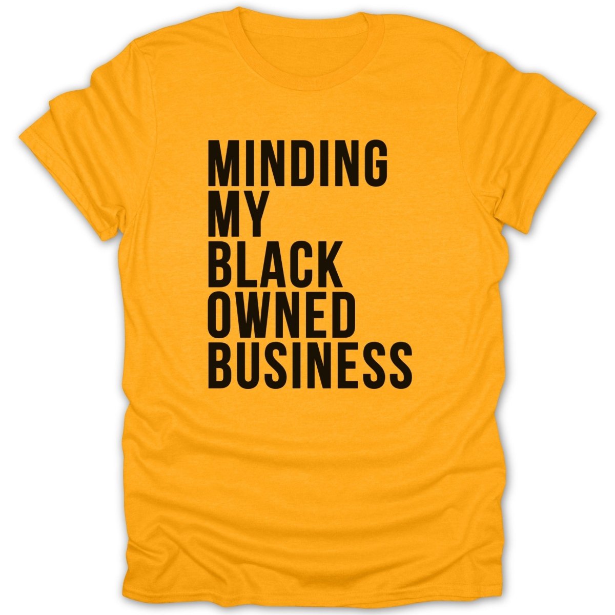 Minding My Black Owned Business Tee - Zion Threadz