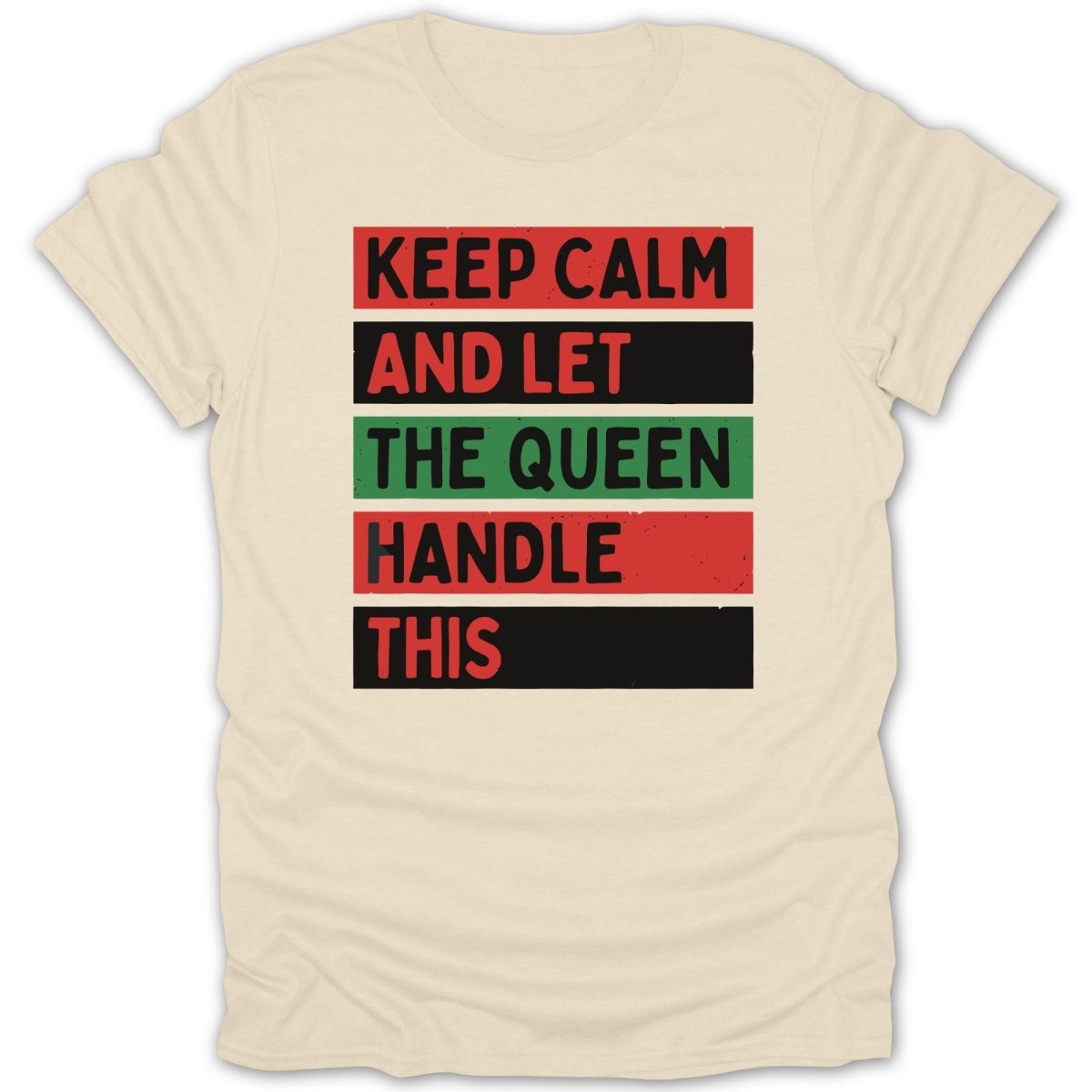 Let The Queen Handle This Tee - Zion Threadz
