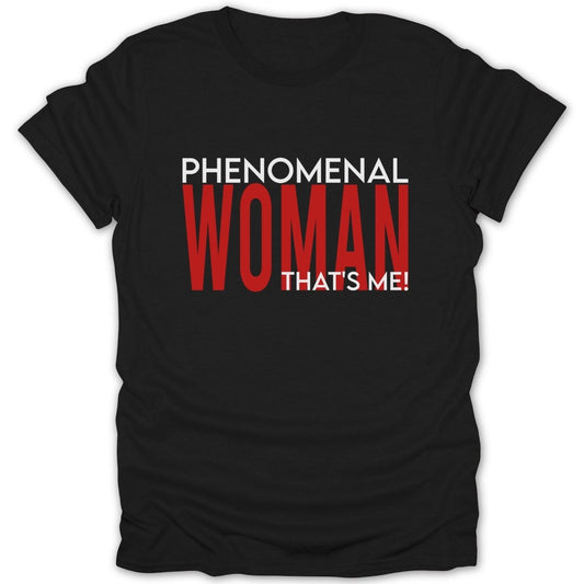Phenomenal Woman That's Me! Tee - Zion Threadz