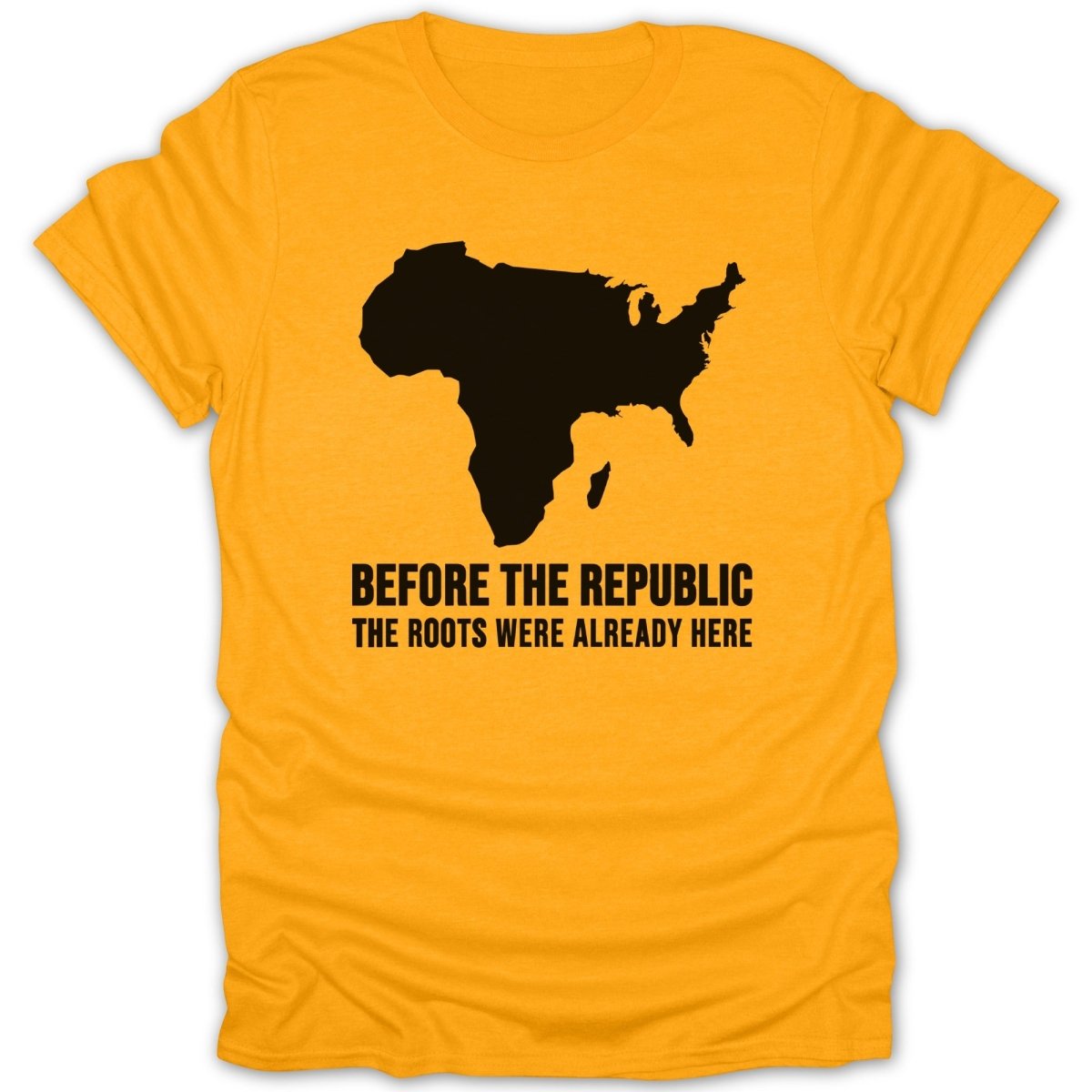 Orange t-shirt with silhouette of Africa and text "BEFORE THE REPUBLIC THE ROOTS WERE ALREADY HERE".