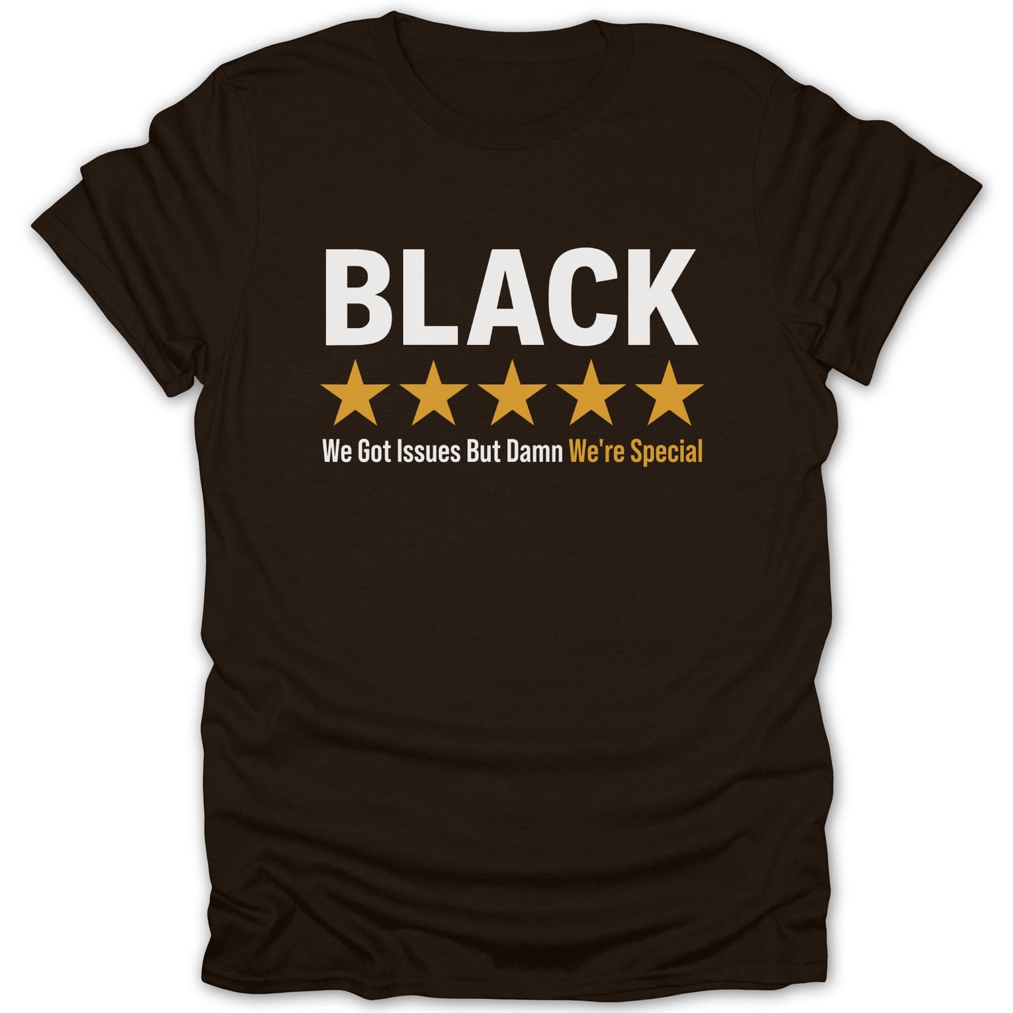 Black We Got Issues But Damn We're Special product