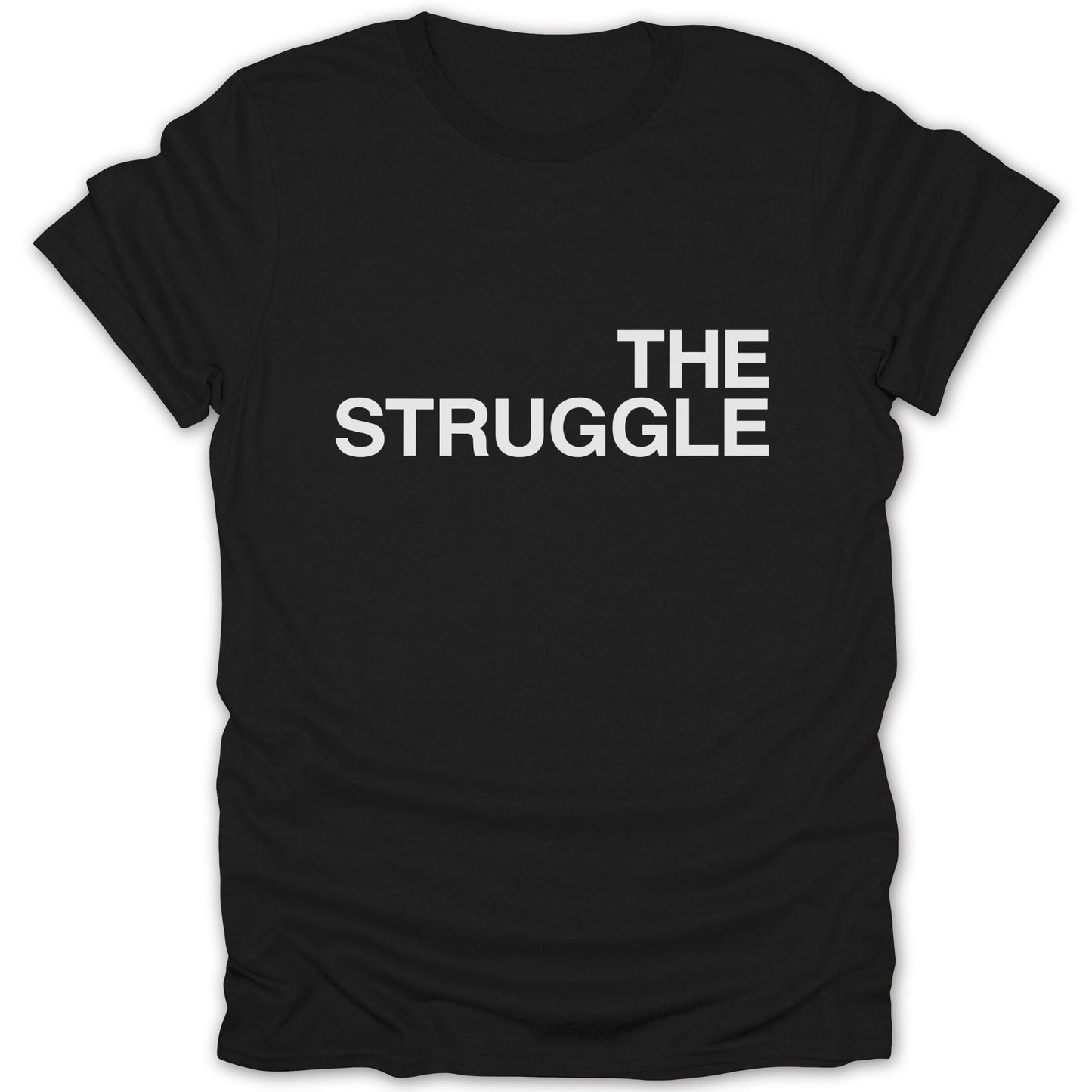 The Struggle Printed Tee Funny Graphic T-shirt