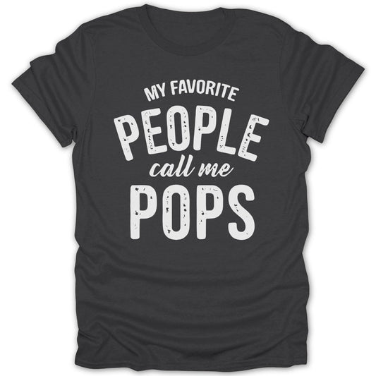 My Favorite People Call Me Pops Tee - Zion Threadz