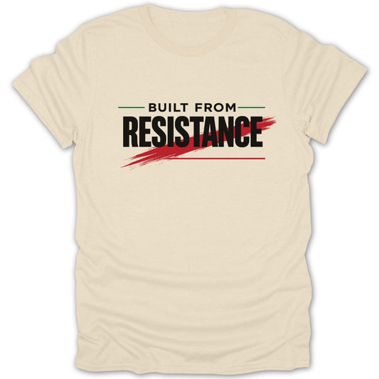 Built From Resistance Tee - Zion Threadz