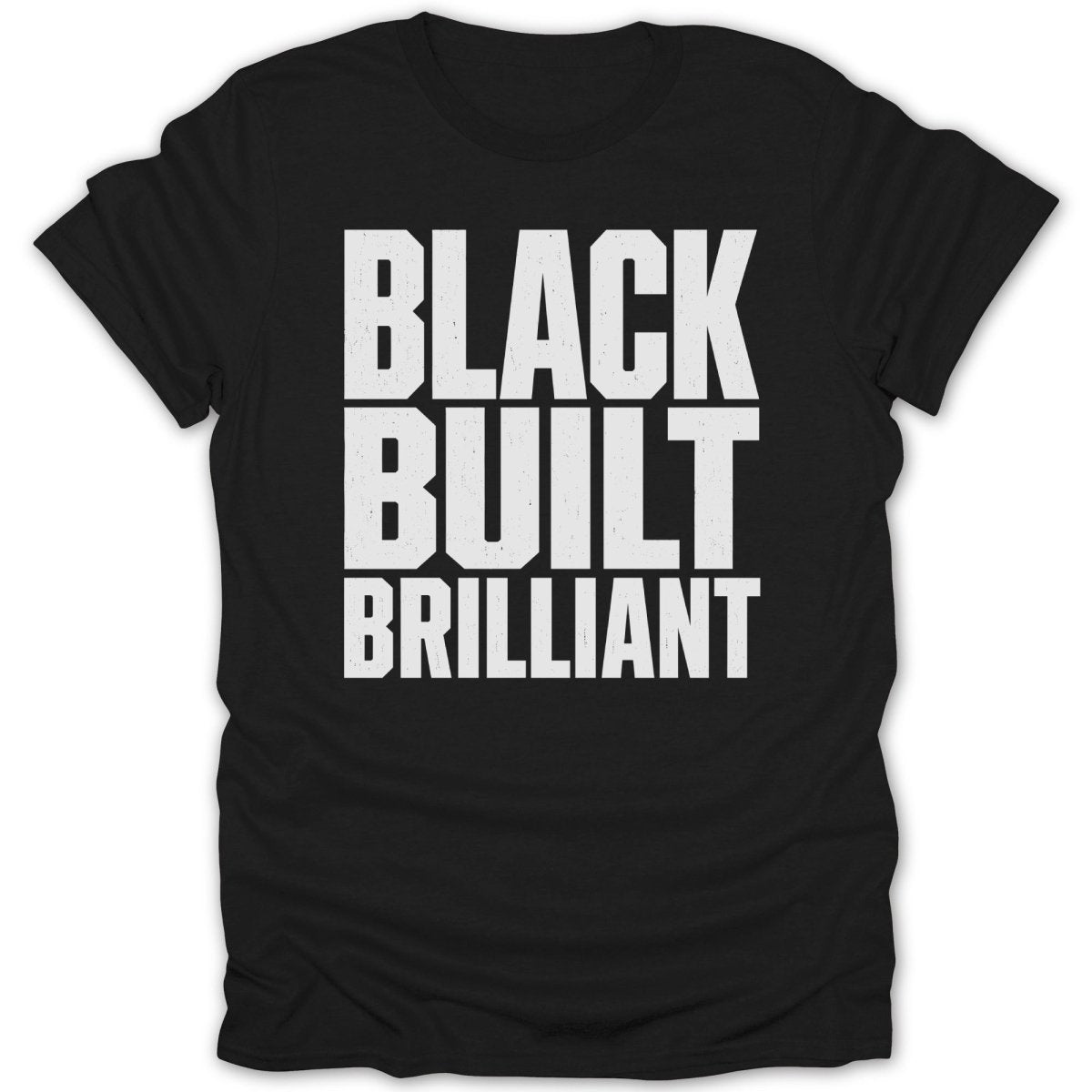 Black Built Brilliant text on a black t-shirt